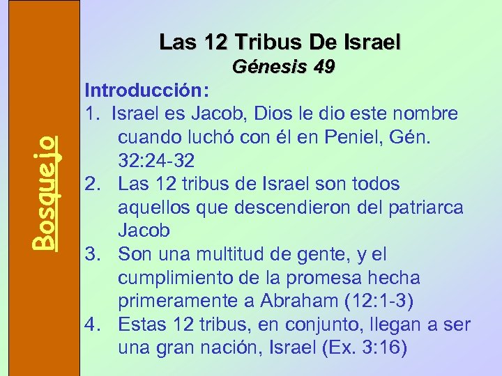 Las 12 Tribus De Israel Bosquejo Génesis 49 Introducción: 1. Israel es Jacob, Dios