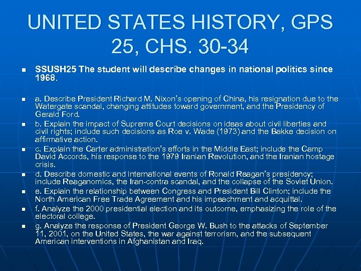 UNITED STATES HISTORY, GPS 25, CHS. 30 -34 n n n n SSUSH 25