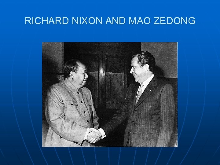 RICHARD NIXON AND MAO ZEDONG 
