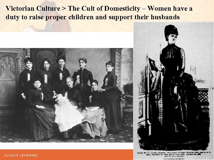 Victorian Culture > The Cult of Domesticity – Women have a duty to raise