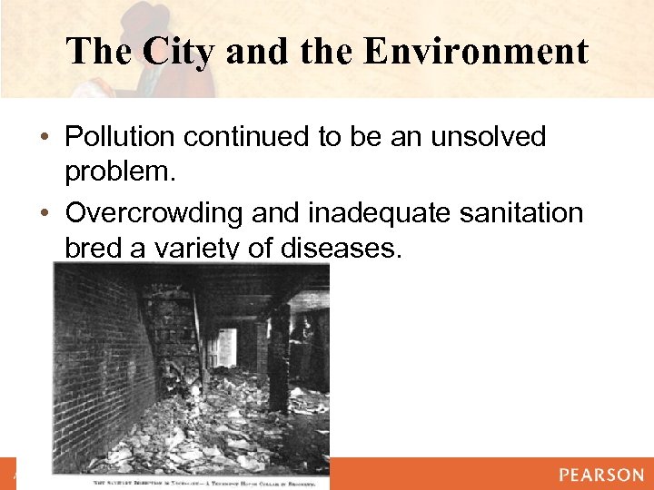 The City and the Environment • Pollution continued to be an unsolved problem. •