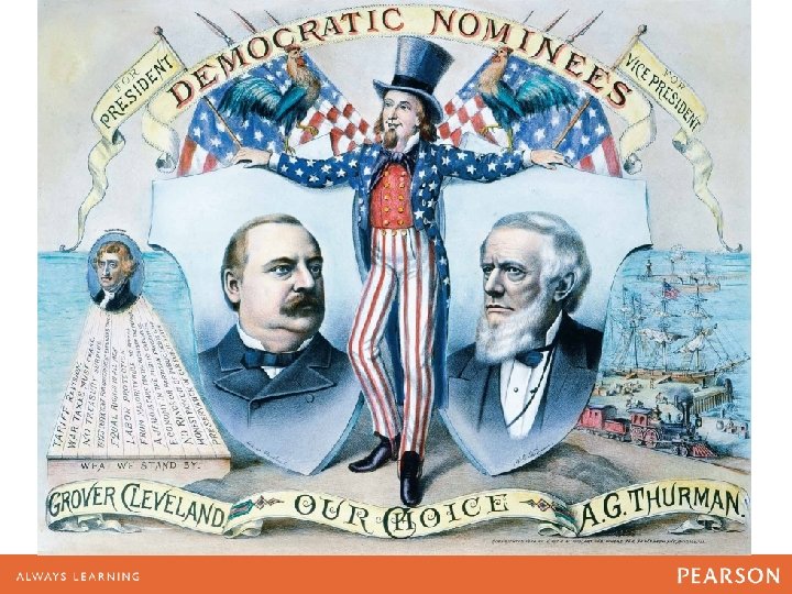 In 1888, Grover Cleveland, with his running mate, Allen G. Thurman, led a spirited