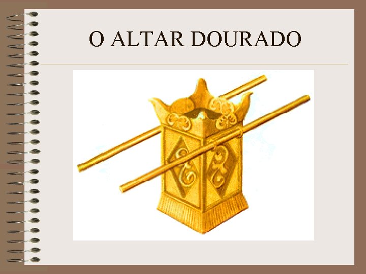 O ALTAR DOURADO 