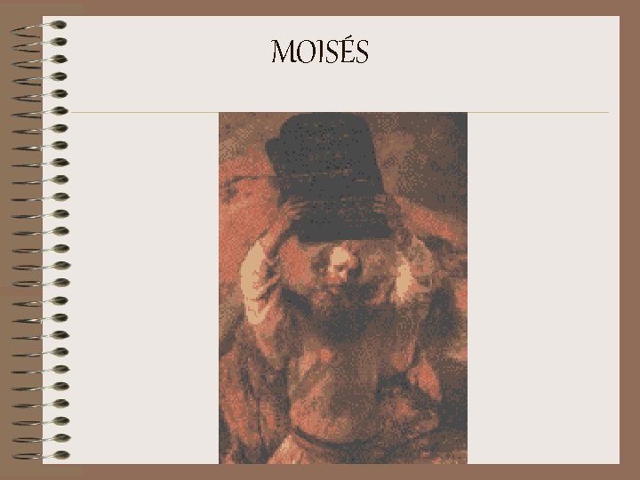 MOISÉS 
