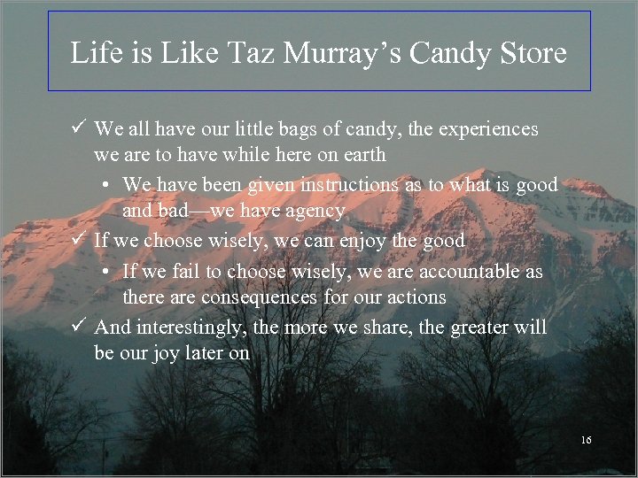 Life is Like Taz Murray’s Candy Store ü We all have our little bags