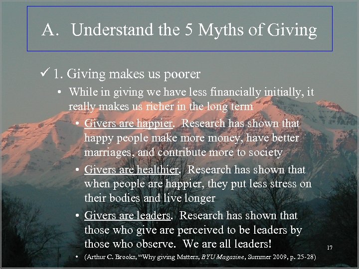 A. Understand the 5 Myths of Giving ü 1. Giving makes us poorer •