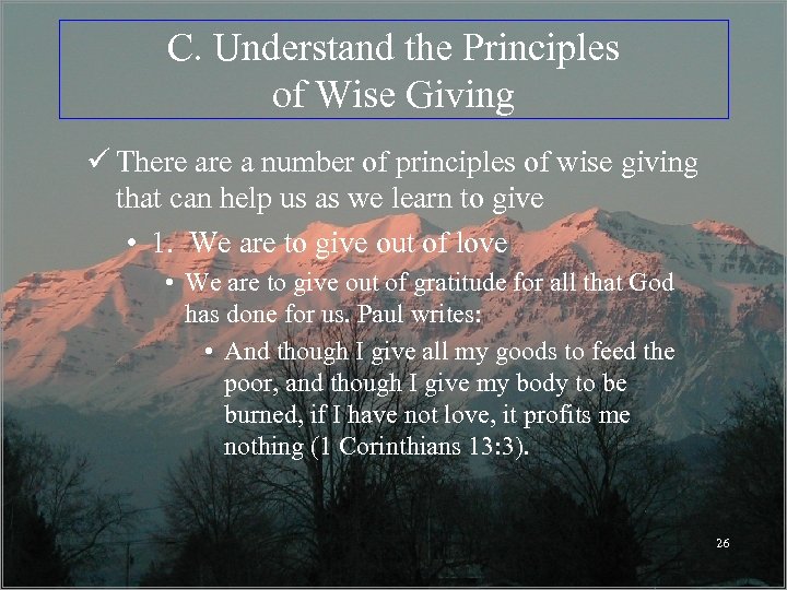 C. Understand the Principles of Wise Giving ü There a number of principles of
