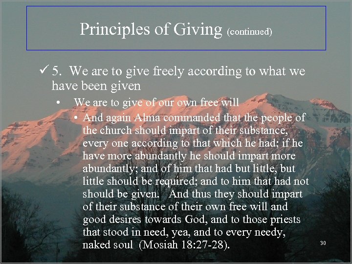 Principles of Giving (continued) ü 5. We are to give freely according to what