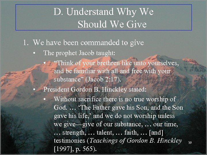 D. Understand Why We Should We Give 1. We have been commanded to give