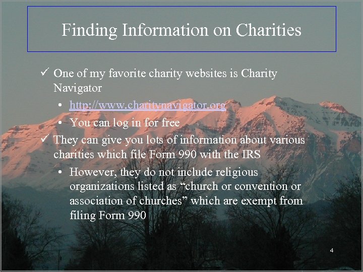 Finding Information on Charities ü One of my favorite charity websites is Charity Navigator