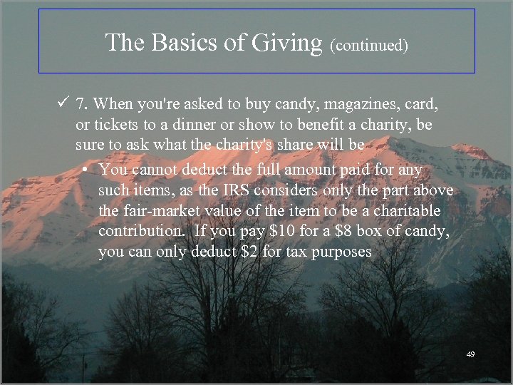 The Basics of Giving (continued) ü 7. When you're asked to buy candy, magazines,
