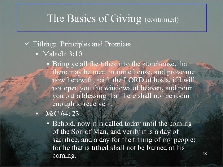  The Basics of Giving (continued) ü Tithing: Principles and Promises • Malachi 3:
