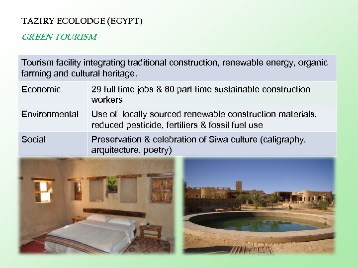 TAZIRY ECOLODGE (EGYPT) GREEN TOURISM Tourism facility integrating traditional construction, renewable energy, organic farming