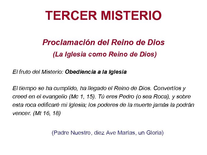 TERCER MISTERIO Proclamación del Reino de Dios (La Iglesia como Reino de Dios) El