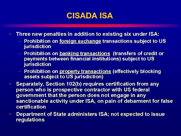 CISADA ISA • Three new penalties in addition to existing six under ISA: –