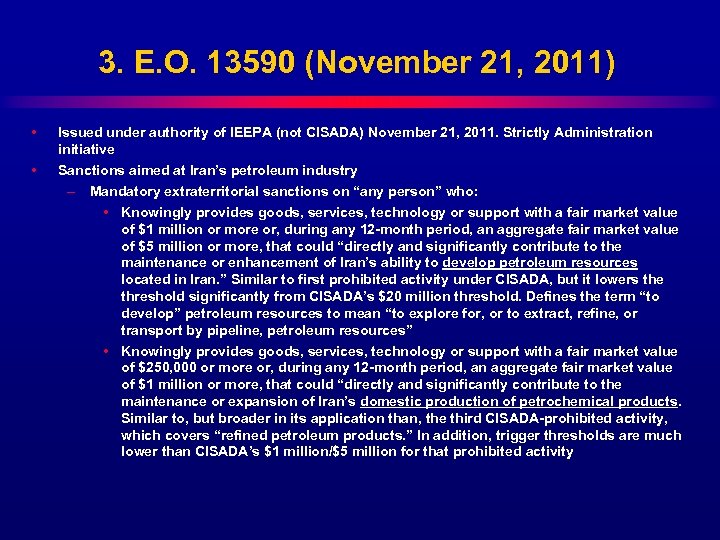 3. E. O. 13590 (November 21, 2011) • Issued under authority of IEEPA (not