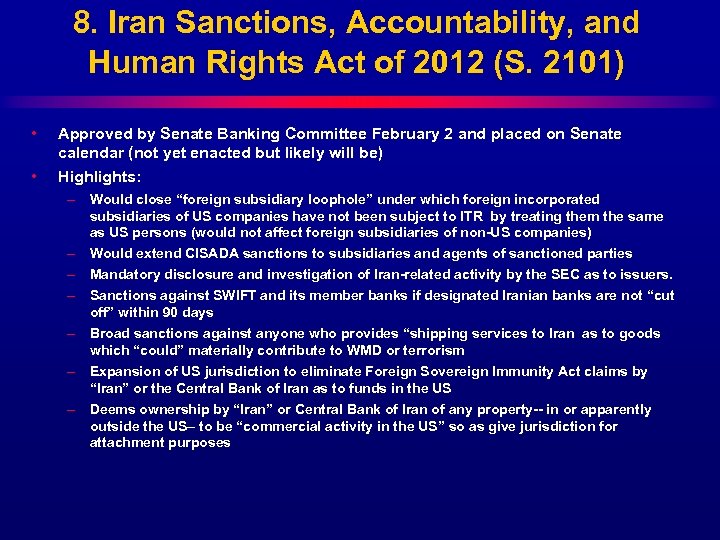 8. Iran Sanctions, Accountability, and Human Rights Act of 2012 (S. 2101) • Approved