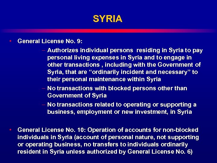 SYRIA • General License No. 9: – Authorizes individual persons residing in Syria to