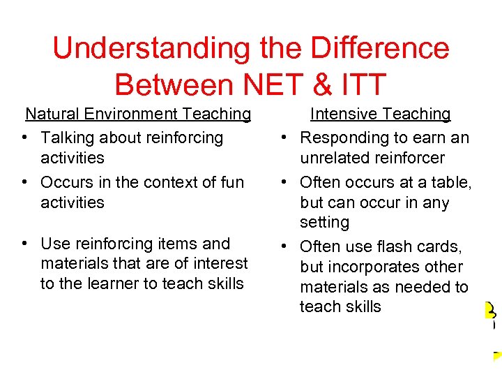 Understanding the Difference Between NET & ITT Natural Environment Teaching • Talking about reinforcing