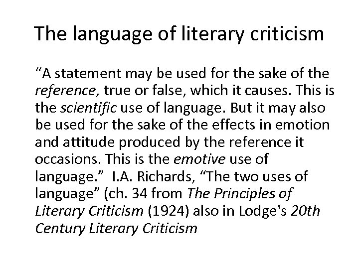 The language of literary criticism “A statement may be used for the sake of