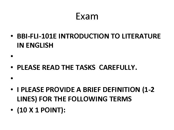 Exam • BBI-FLI-101 E INTRODUCTION TO LITERATURE IN ENGLISH • • PLEASE READ THE