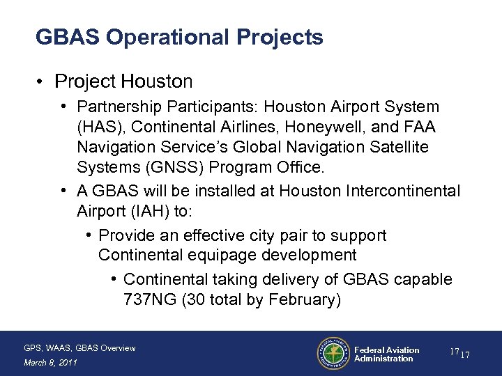 GBAS Operational Projects • Project Houston • Partnership Participants: Houston Airport System (HAS), Continental