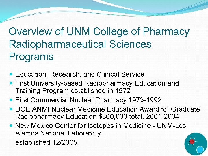 Overview of UNM College of Pharmacy Radiopharmaceutical Sciences Programs Education, Research, and Clinical Service