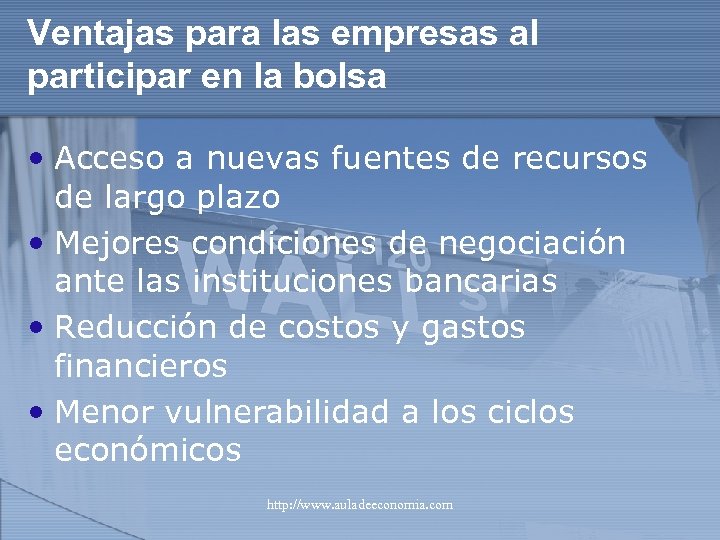 Ventajas para las empresas al participar en la bolsa • Acceso a nuevas fuentes