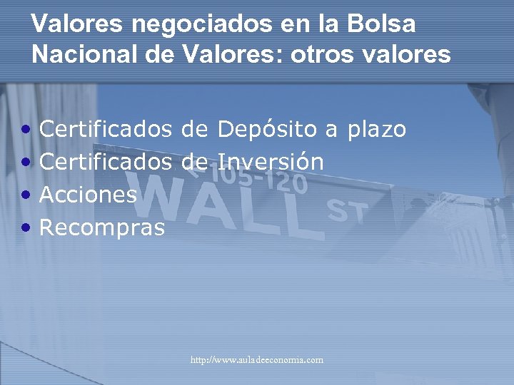 Valores negociados en la Bolsa Nacional de Valores: otros valores • Certificados de Depósito