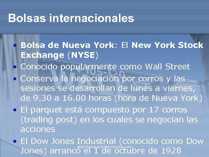 Bolsas internacionales • Bolsa de Nueva York: El New York Stock Exchange (NYSE) •