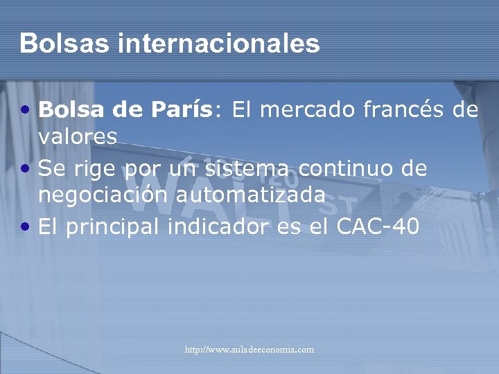Bolsas internacionales • Bolsa de París: El mercado francés de valores • Se rige