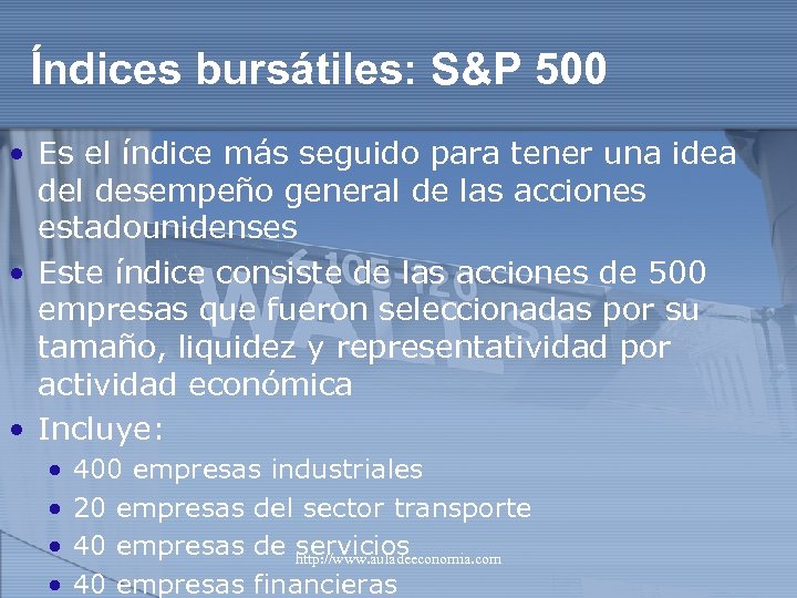 Índices bursátiles: S&P 500 • Es el índice más seguido para tener una idea