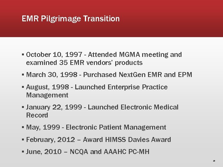 EMR Pilgrimage Transition ▪ October 10, 1997 - Attended MGMA meeting and examined 35