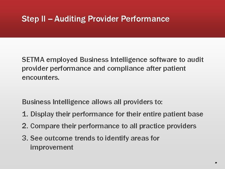 Step II -- Auditing Provider Performance SETMA employed Business Intelligence software to audit provider