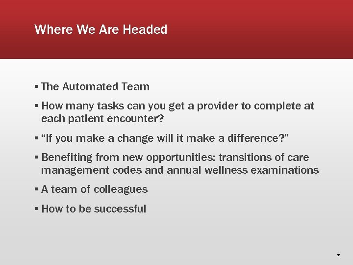 Where We Are Headed ▪ The Automated Team ▪ How many tasks can you