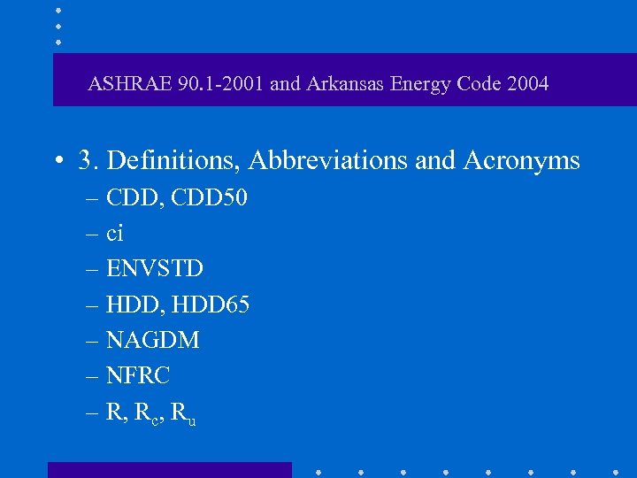 ASHRAE 90. 1 -2001 and Arkansas Energy Code 2004 • 3. Definitions, Abbreviations and