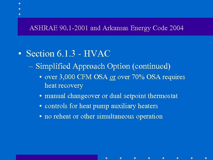 ASHRAE 90. 1 -2001 and Arkansas Energy Code 2004 • Section 6. 1. 3