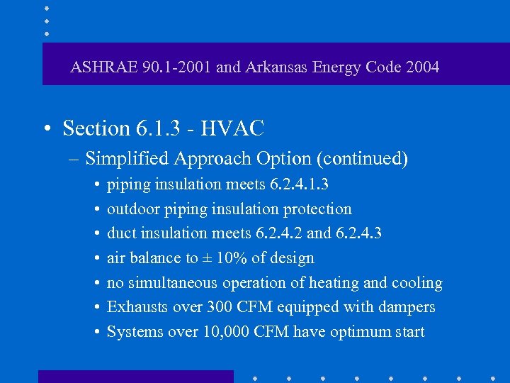 ASHRAE 90. 1 -2001 and Arkansas Energy Code 2004 • Section 6. 1. 3