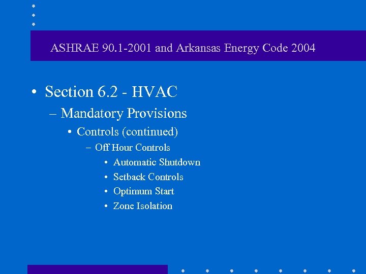 ASHRAE 90. 1 -2001 and Arkansas Energy Code 2004 • Section 6. 2 -