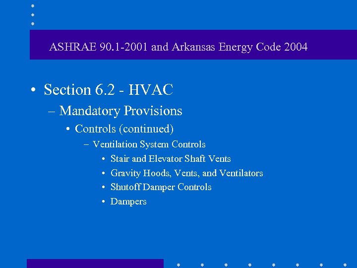 ASHRAE 90. 1 -2001 and Arkansas Energy Code 2004 • Section 6. 2 -