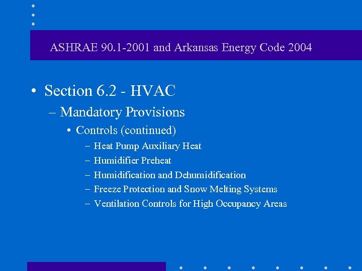ASHRAE 90. 1 -2001 and Arkansas Energy Code 2004 • Section 6. 2 -