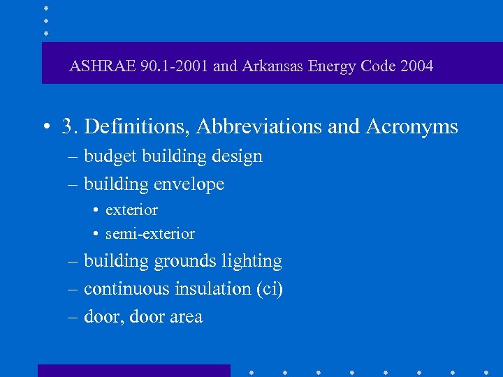 ASHRAE 90. 1 -2001 and Arkansas Energy Code 2004 • 3. Definitions, Abbreviations and