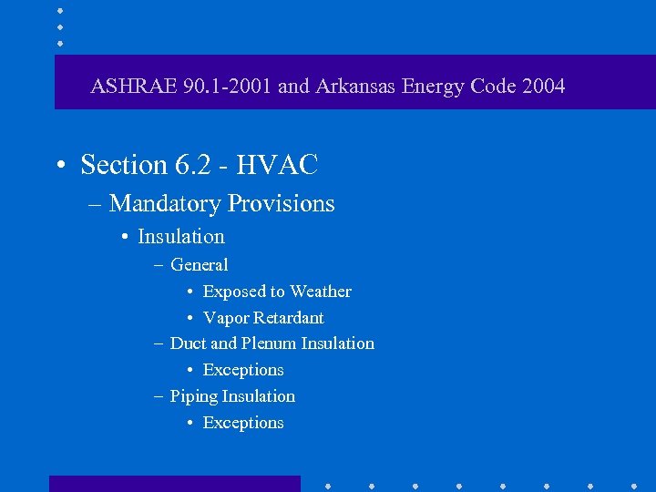 ASHRAE 90. 1 -2001 and Arkansas Energy Code 2004 • Section 6. 2 -
