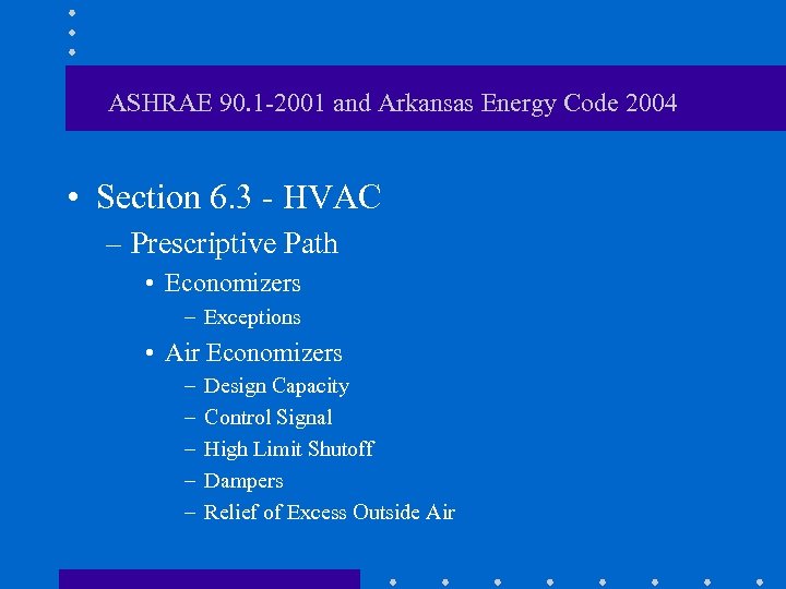 ASHRAE 90. 1 -2001 and Arkansas Energy Code 2004 • Section 6. 3 -