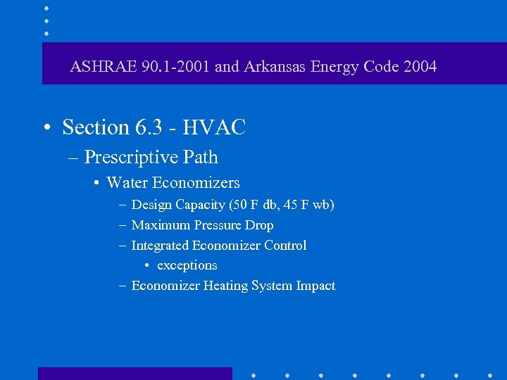 ASHRAE 90. 1 -2001 and Arkansas Energy Code 2004 • Section 6. 3 -