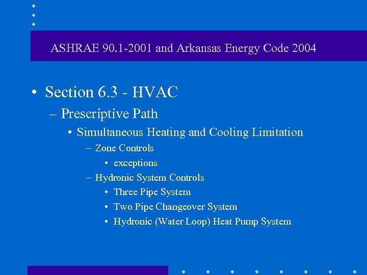 ASHRAE 90. 1 -2001 and Arkansas Energy Code 2004 • Section 6. 3 -