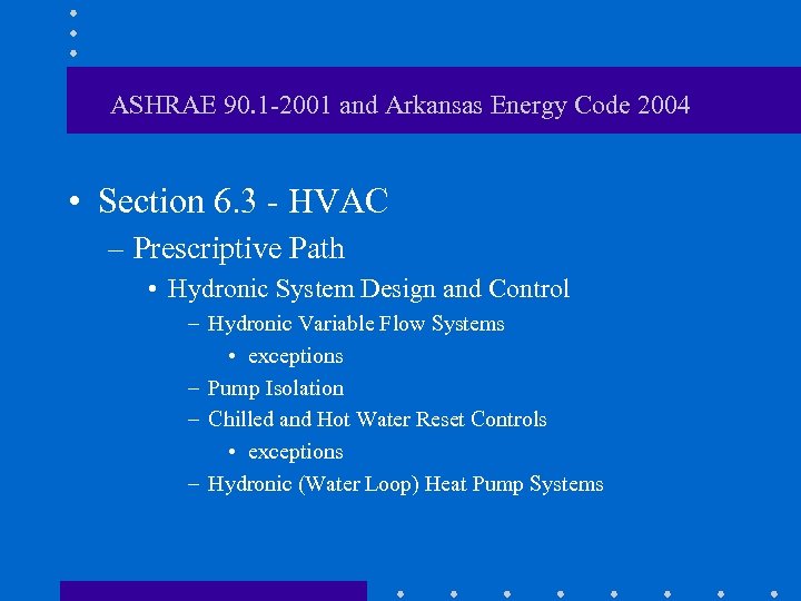 ASHRAE 90. 1 -2001 and Arkansas Energy Code 2004 • Section 6. 3 -