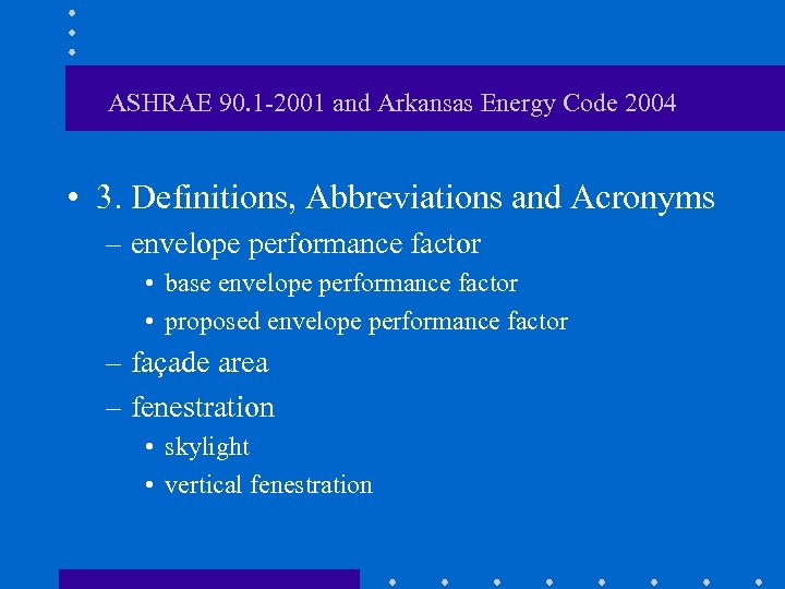 ASHRAE 90. 1 -2001 and Arkansas Energy Code 2004 • 3. Definitions, Abbreviations and