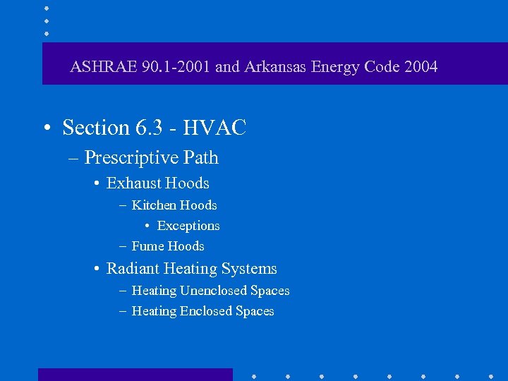 ASHRAE 90. 1 -2001 and Arkansas Energy Code 2004 • Section 6. 3 -