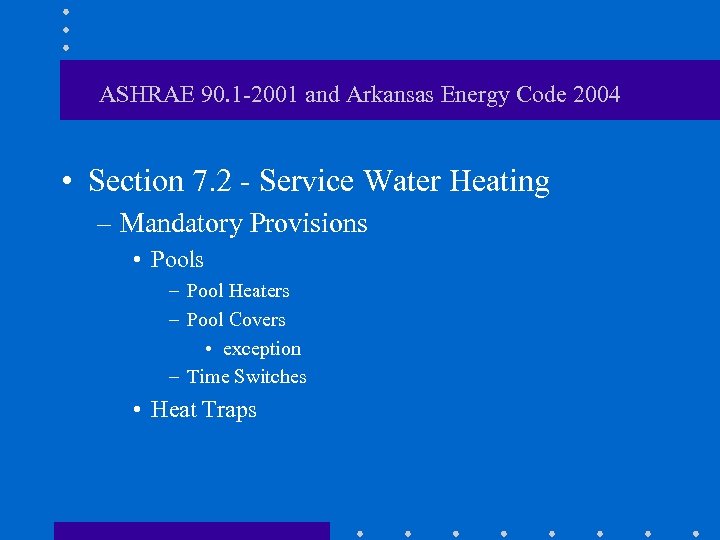 ASHRAE 90. 1 -2001 and Arkansas Energy Code 2004 • Section 7. 2 -